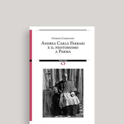 Andrea Carlo Ferrari e il neotomismo a Parma